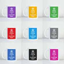 Load image into Gallery viewer, Custom Keep Calm Mug