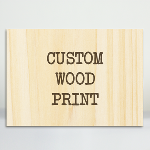 Custom Wood Print