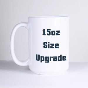15oz Size Upgrade